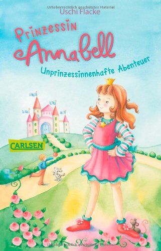 Uschi Flacke - Prinzessin Annabell: Unprinzessinnenhafte Abenteuer - Preis vom 19.10.2026 19:33:35 h