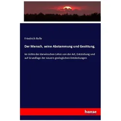 Der Mensch, seine Abstammung und Gesittung, Fachbücher von Friedrich Rolle