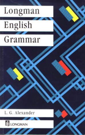 Alexander, Louis G. - Longman English Grammar (Grammar Reference) - Preis vom 09.10.2026 07:28:09 h