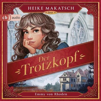 Der Trotzkopf - Emmy Rhoden, Audio, 9783837152692