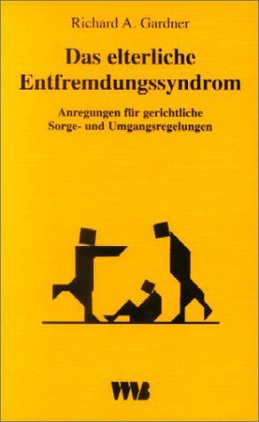 Gardner, Richard A. - Das elterliche Entfremdungssyndrom (Parental Alienation Syndrome - PAS): Anregungen für gerichtliche Sorge- und Umgangsregelungen. Eine empirische Untersuchung - Preis vom 18.10.2026 15:28:09 h