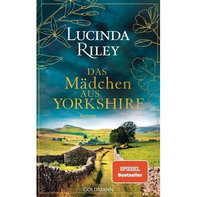 Das Mädchen aus Yorkshire, Gebundene Ausgabe von Lucinda Riley, Goldmann