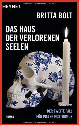 Britta Bolt - Das Haus der verlorenen Seelen: Der zweite Fall für Pieter Posthumus (Pieter-Posthumus-Serie, Band 2) - Preis vom 15.10.2026 23:06:25 h