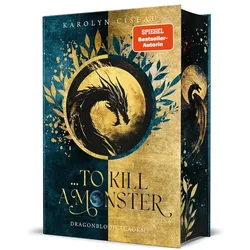 ... to Kill a Monster. Dragonblood Academy, Belletristik von Karolyn Ciseau