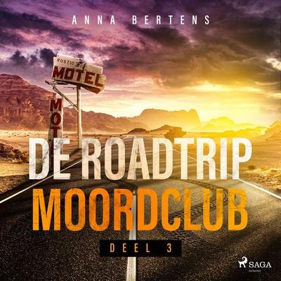 De Roadtrip Moordclub - deel 3 - Anna Bertens, Audio, 9788728333211
