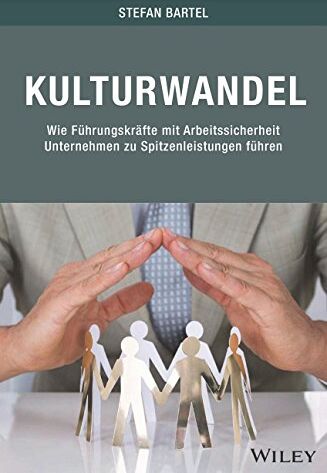Stefan Bartel - Kulturwandel: Wie Führungskräfte mit Arbeitssicherheit Unternehmen zu Spitzenleistungen führen - Preis vom 09.10.2026 07:28:09 h