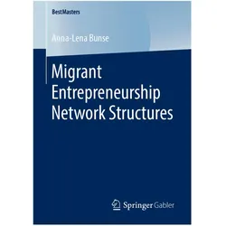 Migrant Entrepreneurship Network Structures, Fachbücher von Anna-Lena Bunse