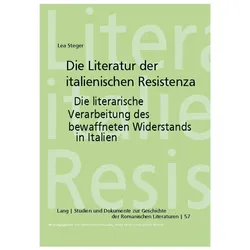 Die Literatur der italienischen Resistenza, Fachbücher von Lea Steger