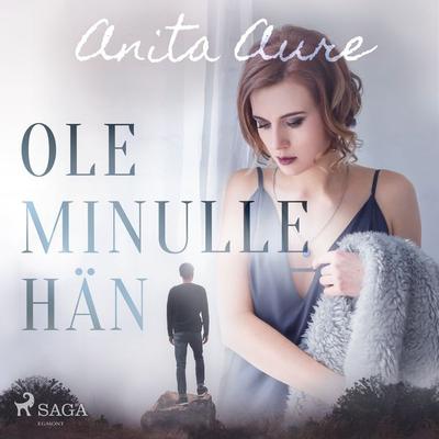 Ole minulle hän - Anita Aure, Audio, 9788726655490
