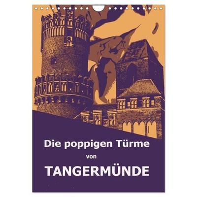 Die poppigen Türme von Tangermünde (Wandkalender 2027 DIN A4 hoch), CALVENDO Monatskalender