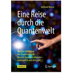 Eine Reise durch die Quantenwelt, Fachbücher von Gerhard Murer