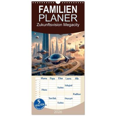 Familienplaner 2026 - Zukunftsvision Megacity mit 5 Spalten (Wandkalender, 21 x 45 cm) CALVENDO