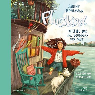 Flusskind 3: Millilu und das Blubbern von Mut - Sabine Bohlmann, Audio, 9783844933802