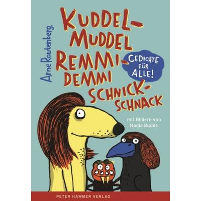 kuddelmuddel remmidemmi schnickschnack, Gebundene Ausgabe von Arne Rautenberg, Peter Hammer Verlag, 978-3-7795-0650-8