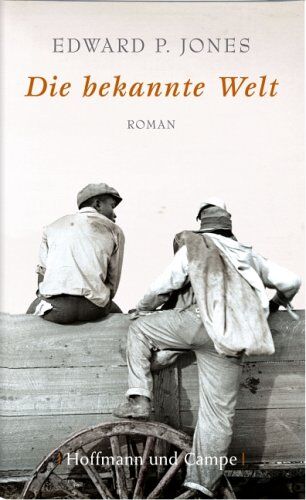 Jones, Edward P. - Die bekannte Welt - Preis vom 30.09.2026 09:01:18 h