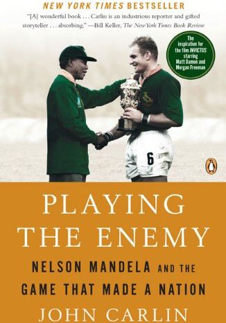 John Carlin - Playing the Enemy: Nelson Mandela and the Game That Made a Nation - Preis vom 13.10.2026 11:25:28 h