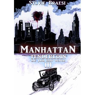 Manhattan Tenderloin, Taschenbuch von Sylvie Braesi, BoD – Books on Demand, 978-3-7528-2825-2