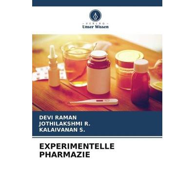 EXPERIMENTELLE PHARMAZIE, Taschenbuch von Devi Raman,Jothilakshmi R.,Kalaivanan S., Verlag Unser Wissen, 978-620-5-41975-5