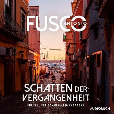 Schatten der Vergangenheit - Antonio Fusco, Audio, 9788728362235