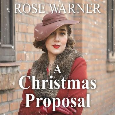 A Christmas Proposal - Rose Warner, Audio, 9781399199568