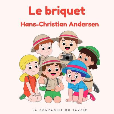 Le briquet - Hans Christian Andersen, Audio, 9782821182738