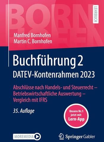 Manfred Bornhofen - Buchführung 2 DATEV-Kontenrahmen 2023: Abschlüsse nach Handels- und Steuerrecht ― Betriebswirtschaftliche Auswertung ― Vergleich mit IFRS (Bornhofen Buchführung 2 LB) - Preis vom 07.10.2026 11:45:10 h