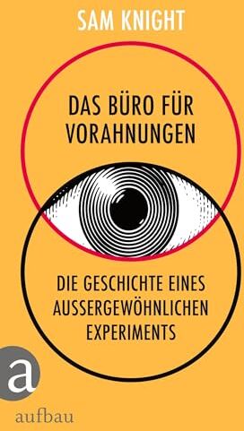 Sam Knight - Das Büro für Vorahnungen: Die Geschichte eines außergewöhnlichen Experiments - Preis vom 09.10.2026 07:28:09 h