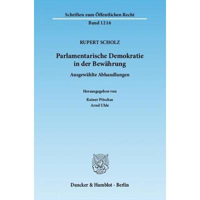 Parlamentarische Demokratie in der Bewährung., Taschenbuch von Rupert Scholz, Duncker & Humblot, 978-3-428-13731-2