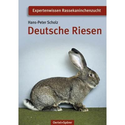 Deutsche Riesen, Geheftet von Hans P. Scholz, Oertel u. Spörer, 978-3-88627-736-0