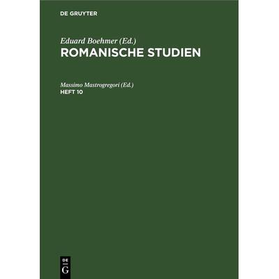 Romanische Studien. Heft 10, Gebundene Ausgabe von , De Gruyter, 978-3-11-267707-0