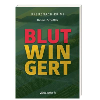 Blutwingert, Taschenbuch von Thomas Scheffler, Ess, Matthias