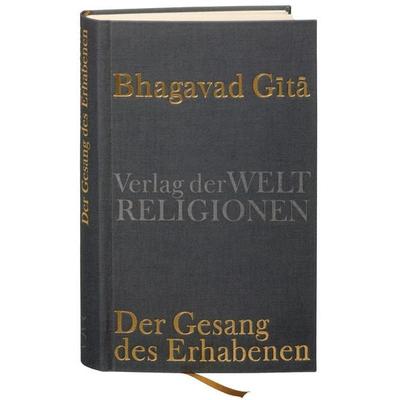Bhagavad Gita, Gebundene Ausgabe von Michael Brück, Verlag der Weltreligionen, 978-3-458-70002-9
