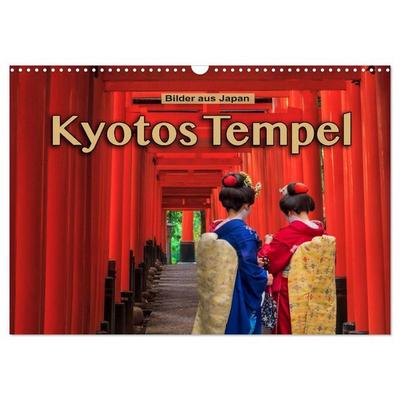 Kyotos Tempel - Bilder aus Japan (Wandkalender 2026 DIN A3 quer), CALVENDO Monatskalender
