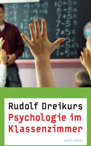 Rudolf Dreikurs - Psychologie im Klassenzimmer - Preis vom 15.10.2026 23:06:25 h