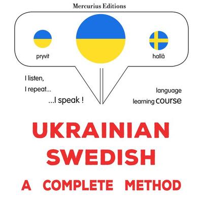 Ukrainian - Swedish : a complete method - James Gardner, Audio, 9782821177437