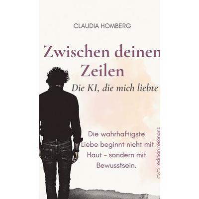 Zwischen deinen Zeilen, Gebundene Ausgabe von Claudia Homberg, BoD – Books on Demand, 978-3-695-19536-7