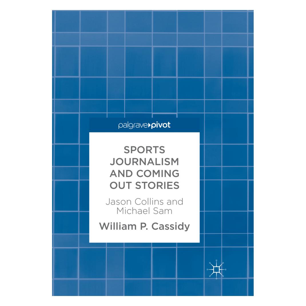 Springer Sports Journalism and Coming Out Stories (Englisch, Softcover, William P. Cassidy) (56052310)