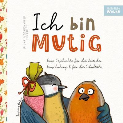 Wilma Wochenwurm erzählt: Ich bin mutig! Eine Geschichte für die Zeit der Einschulung und für die Schultüte, Taschenbuch von Susanne Bohne, BoD –