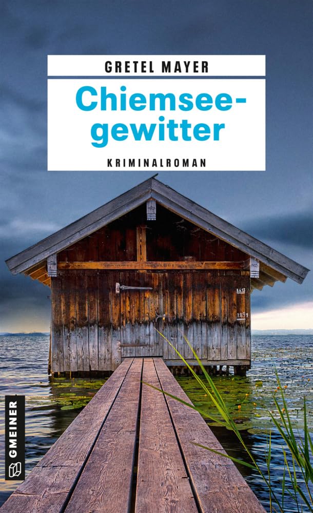 Gretel Mayer - Chiemseegewitter: Kriminalroman (Ermittlerduo Kotteder und Kerber) - Preis vom 16.10.2026 11:41:07 h