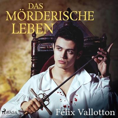 Das mörderische Leben (Ungekürzt) - Félix Vallotton, Audio, 9788726234435