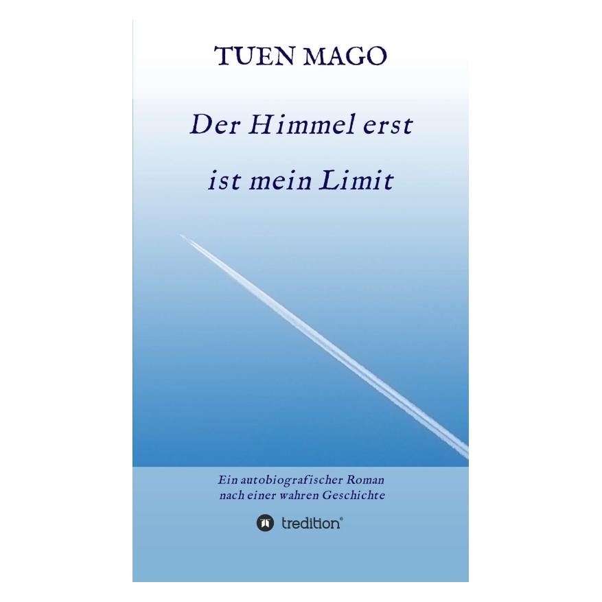 Bod MAGO:Der Himmel erst ist mein Limit (Deutsch, Hardcover, TUeN MAGO) (67811282)