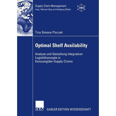 Optimal Shelf Availability, Taschenbuch von Tina Simone Placzek, Deutscher Universitätsverlag, 978-3-8350-0839-7