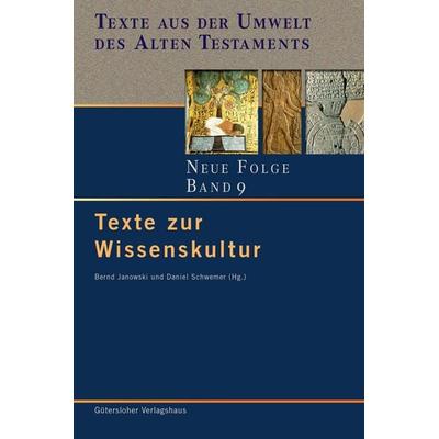 Texte aus der Umwelt des Alten Testaments. Neue Folge. (TUAT-NF) / Texte zur Wissenskultur, Gebundene Ausgabe von , Gütersloher Verlagshaus,