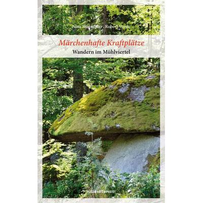Märchenhafte Kraftplätze, Taschenbuch von Nina Stögmüller,Robert Versic, Verlag Anton Pustet Salzburg
