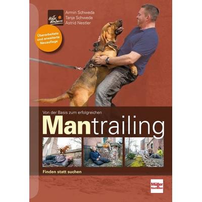 Von der Basis zum erfolgreichen Mantrailing, Gebundene Ausgabe von Armin Schweda,Tanja Schweda,Astrid Nestler, Müller Rüschlikon, 978-3-275-02171-0