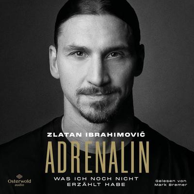 Adrenalin - Zlatan Ibrahimovic, Audio, 9783844930467