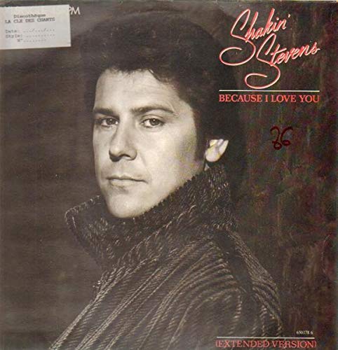 Shakin' Stevens - Because I Love You [Vinyl Single] - Preis vom 02.10.2026 23:42:20 h