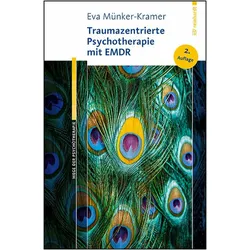Traumazentrierte Psychotherapie mit EMDR, Fachbücher von Eva Münker-Kramer