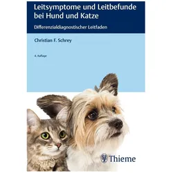 Leitsymptome und Leitbefunde bei Hund und Katze, Fachbücher von Christian Schrey