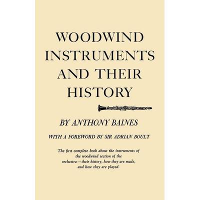 Woodwind Instruments and Their History, Taschenbuch von Anthony Baines, W. W. Norton & Company, 978-0-393-93368-0